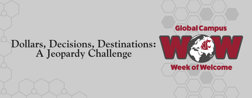 Image shows the title of the event: Dollars, Decisions, and Destinations - A Jeopardy Challenge